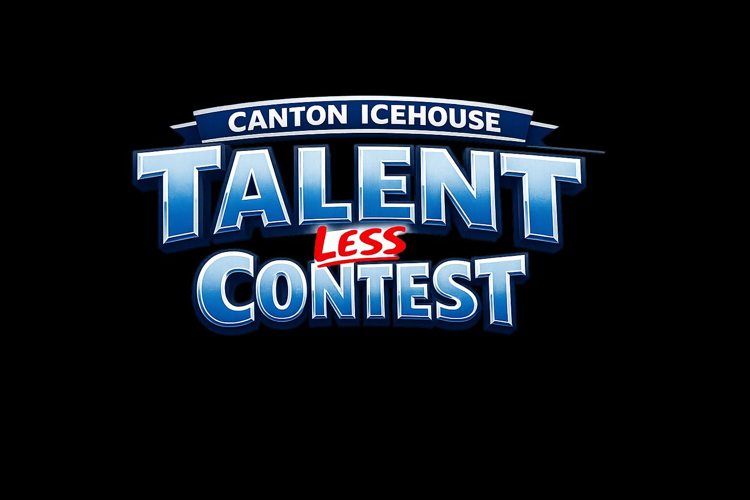Canton Icehouse Talent Less Contest title artwork